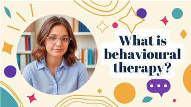What is behavioural therapy?