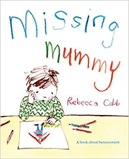 Missing Mummy by Rebecca Cobb