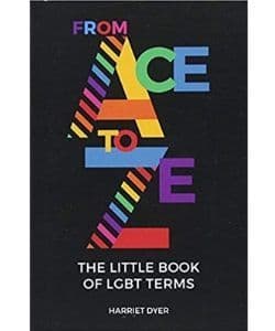 Book cover: From ace to ze - the little book of LGBT terms