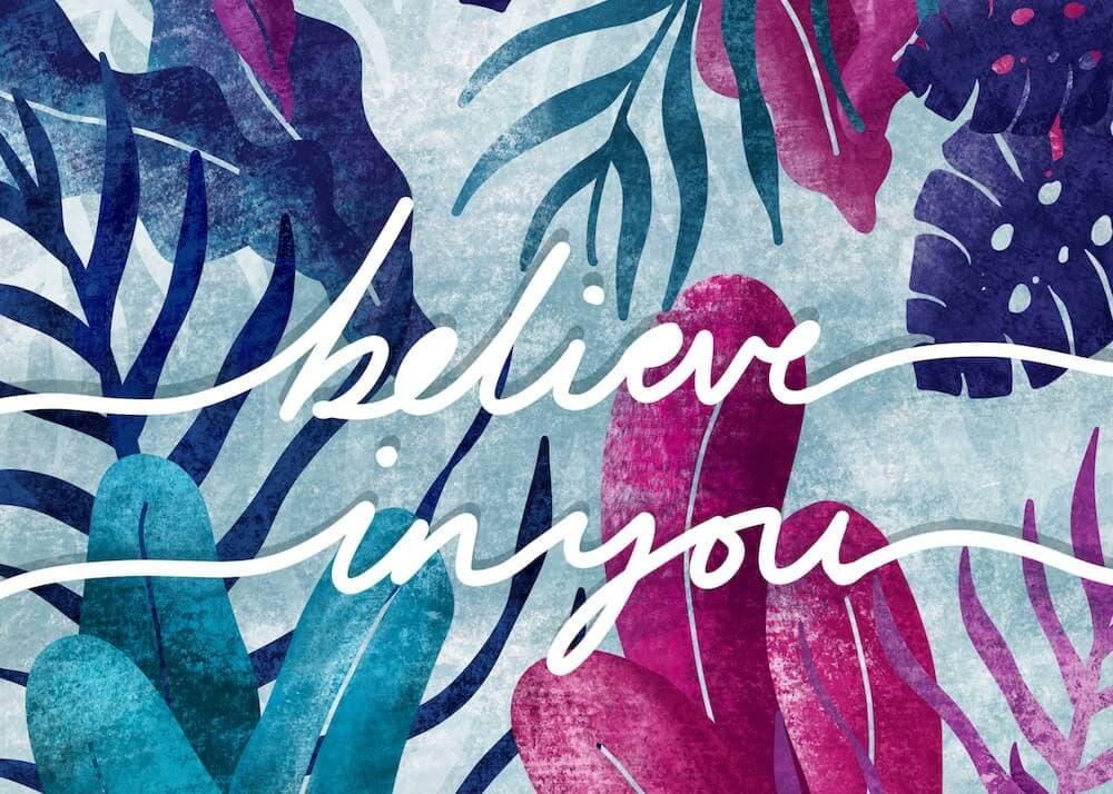 Believe in yourself